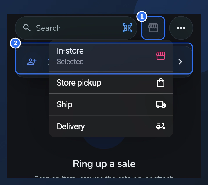 The order type menu open on the phone Register, listing In-store, Store pickup, Ship and Delivery. The store button is marked 1 and the Add customer row is marked 2.