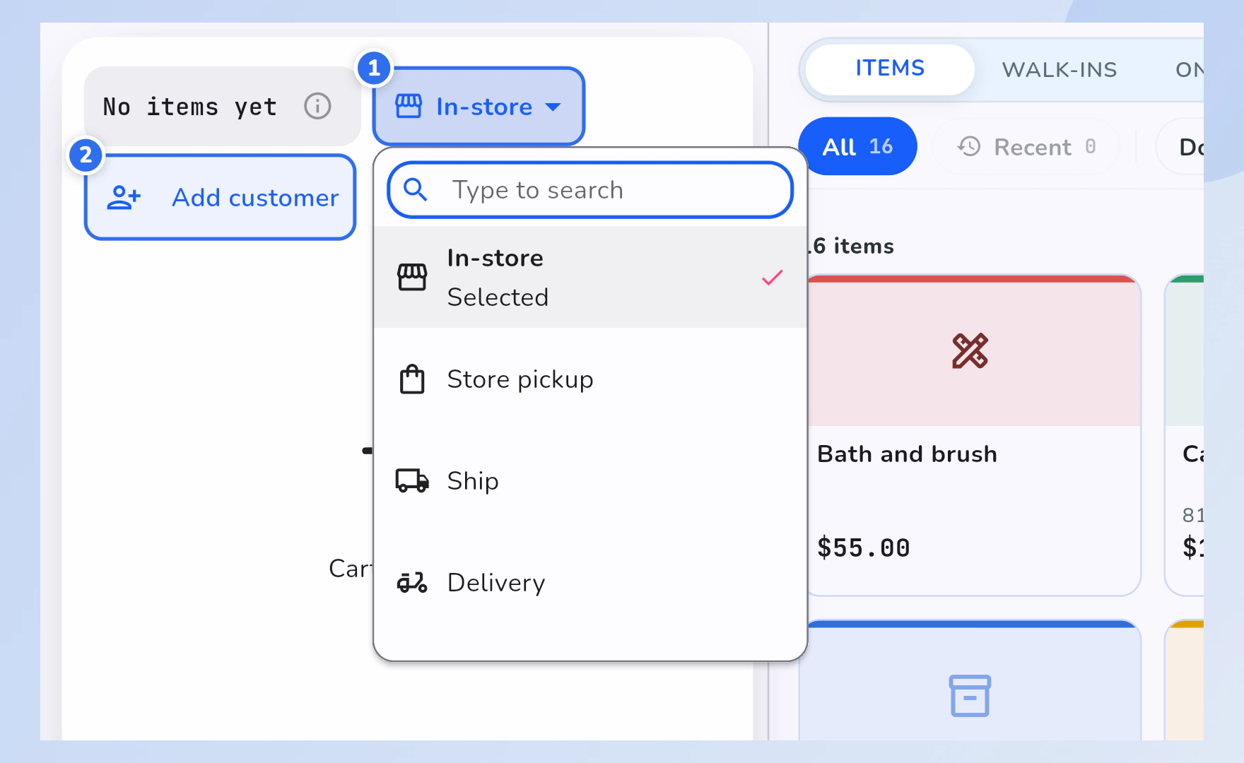 The order type dropdown open on the Register ticket, listing In-store, Store pickup, Ship and Delivery. The dropdown is marked 1 and the Add customer row is marked 2.